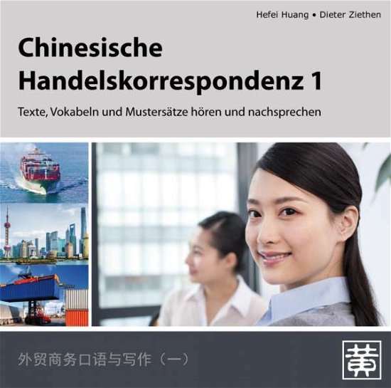 Chinesische Handelskorres.1 CD - Huang - Böcker -  - 9783940497710 - 