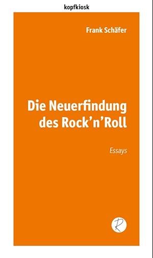 Cover for Frank Schäfer · Die Neuerfindung des Rock'n'Roll (Paperback Bog) (2020)