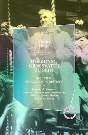 Cover for Victor Hugo · Die Kunst, Großvater zu sein (Book) (2022)