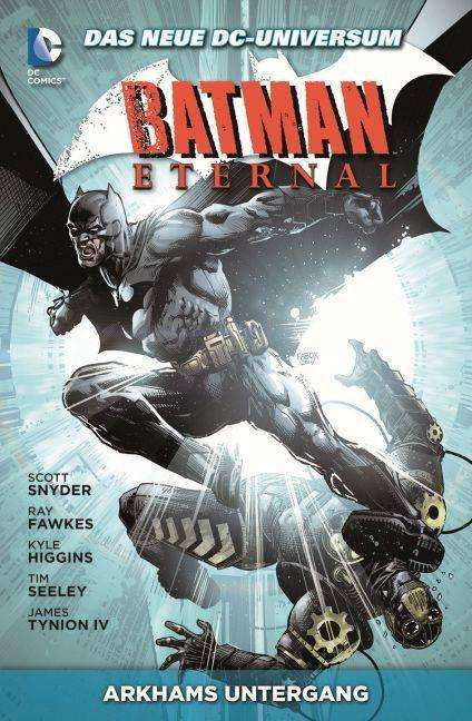 Batman Eternal 03: Arkhams Untergang - Scott Snyder - Books - Panini Verlags GmbH - 9783957989710 - July 25, 2016