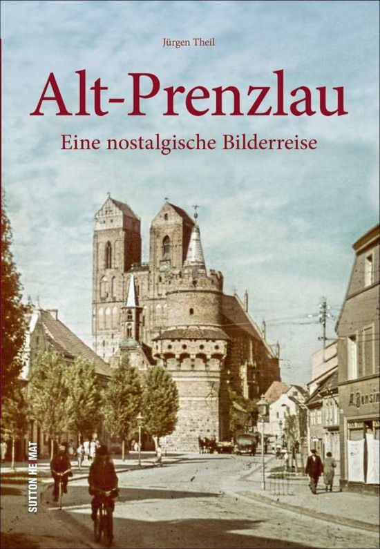 Cover for Theil · Alt-Prenzlau in Farbe (Book)