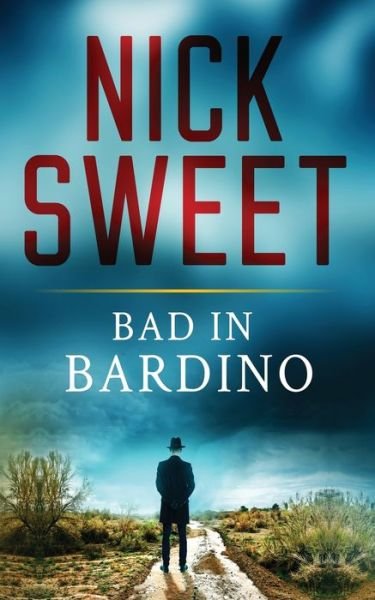 Cover for Nick Sweet · Bad in Bardino (Paperback Book) (2021)
