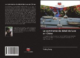 Cover for Tang · Le commerce de détail de luxe en C (N/A)