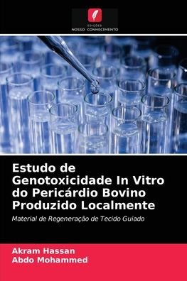 Cover for Akram Hassan · Estudo de Genotoxicidade In Vitro do Pericardio Bovino Produzido Localmente (Pocketbok) (2021)