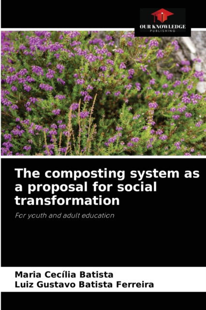 Cover for Maria Cecilia Batista · The composting system as a proposal for social transformation (Paperback Book) (2021)