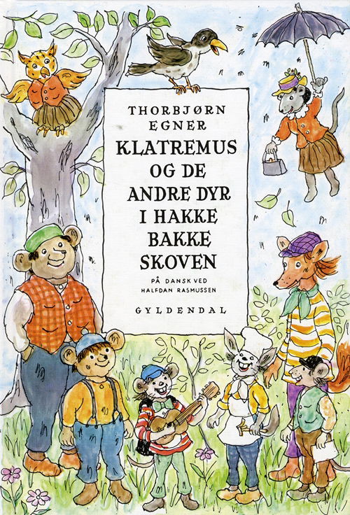 Cover for Thorbjørn Egner · Thorbjørn Egner: Klatremus og de andre dyr i Hakkebakkeskoven (Bound Book) [2º edição] [Indbundet] (1997)