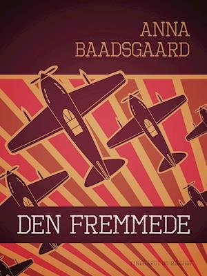 Cover for Anna Baadsgaard · Den fremmede (Sewn Spine Book) [1º edição] (2019)