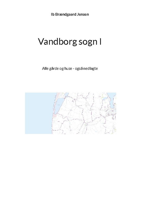 Cover for Ib Brændgaard Jensen · Vandborg sogn I (Hardcover Book) [1st edition] (2024)