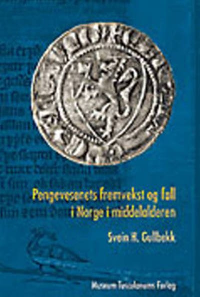 Cover for Svein Harald Gullbekk · Pengevesenets Fremvekst of Fall i Norge i Middelalderen (Hardcover Book) [1.º edición] [Indbundet] (2009)