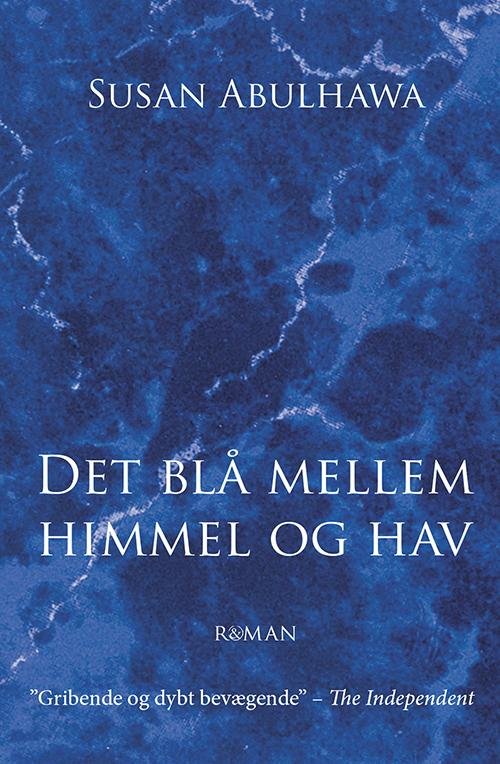 Det blå mellem himmel og hav - Susan Abulhawa - Bøger - Jensen & Dalgaard - 9788771511710 - 1. oktober 2015