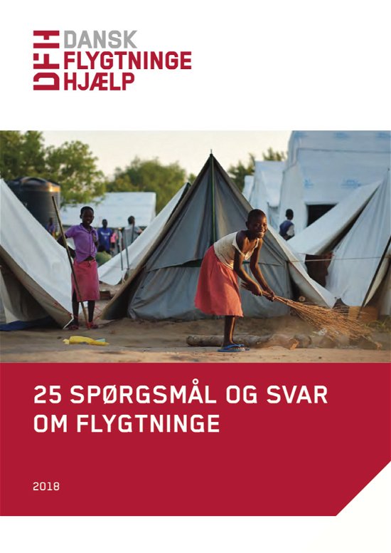 25 spørgsmål og svar om flygtninge -  - Bøker - Dansk Flygteningehjælp - 9788777100710 - 2015