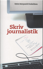 Cover for Søren Marquardt Frederiksen · Skriv journalistik (Paperback Book) [1. Painos] (2009)