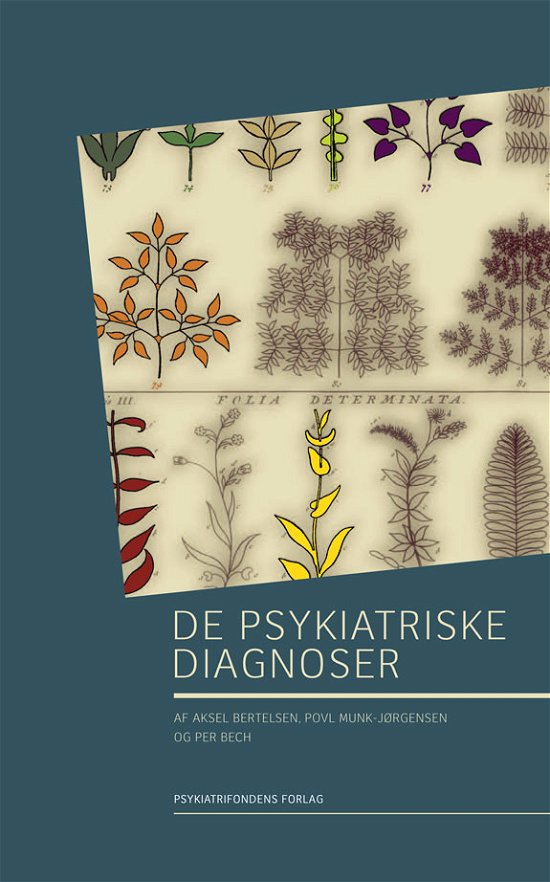 Cover for Povl Munk-Jørgensen og Per Bech Aksel Bertelsen · De psykiatriske diagnoser (Sewn Spine Book) [2e édition] (2010)