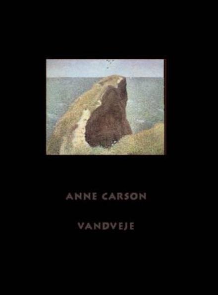 Cover for Anne Carson · Babelserien: Vandveje (Sewn Spine Book) [1. Painos] (2001)