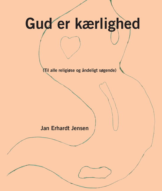 Cover for Jan Erhardt Jensen · Gud er kærlighed (Buch) [1. Ausgabe] (2025)