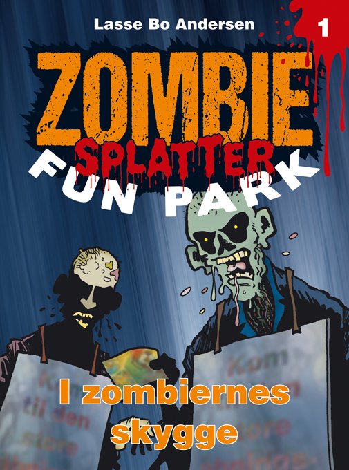 Cover for Lasse Bo Andersen · Zombie Splatter Fun Park: I zombiernes skygge (Hæftet bog) (2019)
