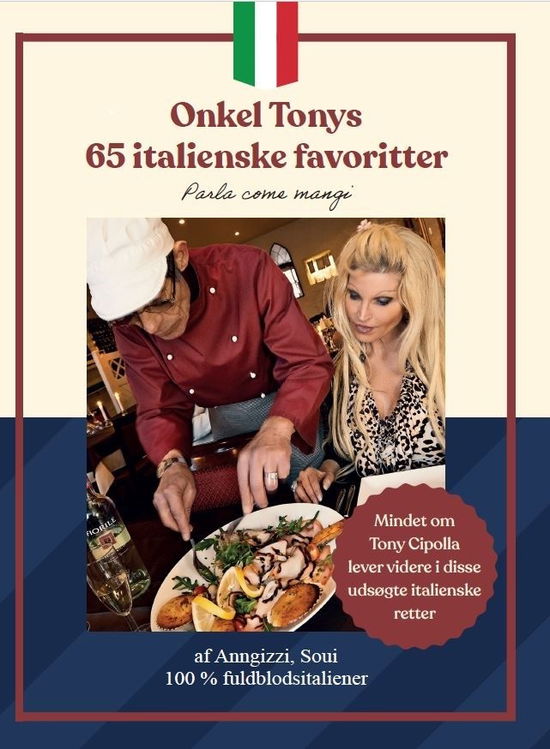 Onkel Tonys 65 Italienske favoritter - Soui Anngizzi - Böcker - Anngizzi Soui - 9788797377710 - 22 augusti 2024