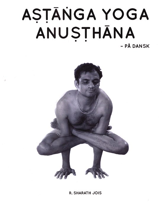 Cover for R. Sharath Jois · Astanga Yoga Anusthana (Paperback Bog) [1. udgave] (2019)