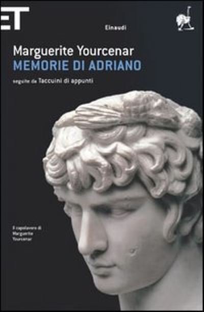 Cover for Marguerite Yourcenar · Memorie Di Adriano. Seguite Da Taccuini Di Appunti (Bog) (2005)