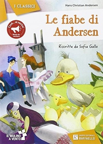 Cover for Hans Christian Andersen · Le Fiabe Di Andersen. Ediz. Illustrata (Book)