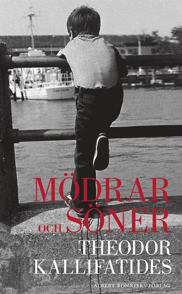 Cover for Theodor Kallifatides · Mödrar och söner (ePUB) (2013)