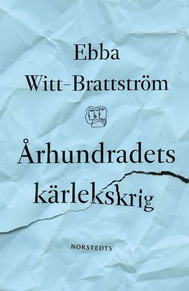Cover for Ebba Witt-Brattström · Århundradets kärlekskrig : en punktroman (Lydbog (MP3)) (2017)