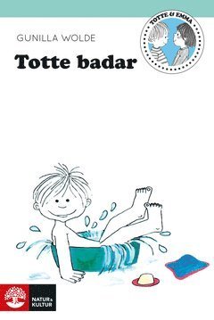 Totte: Totte badar - Gunilla Wolde - Bøger - Natur & Kultur Digital - 9789127135710 - 9. november 2013