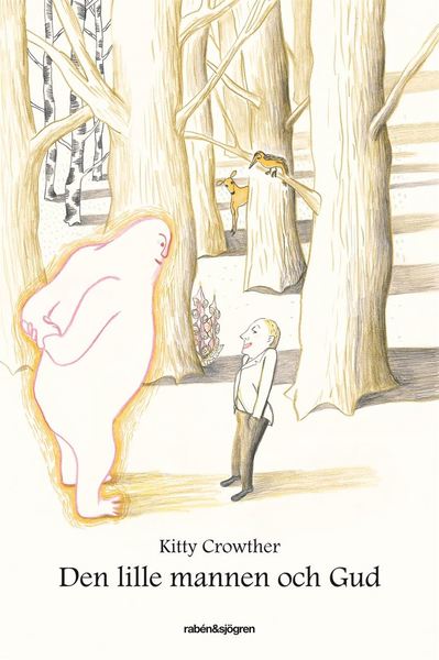 Cover for Kitty Crowther · Den lille mannen och Gud (Bound Book) (2011)