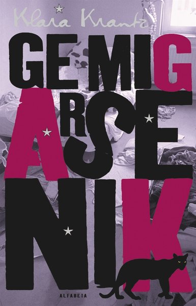 Cover for Klara Krantz · Ge mig arsenik (ePUB) (2013)