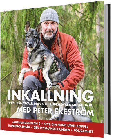 Peter Ekeström · Inkallning : från ståndskall, drev och andra svåra situationer (Indbundet Bog) (2019)