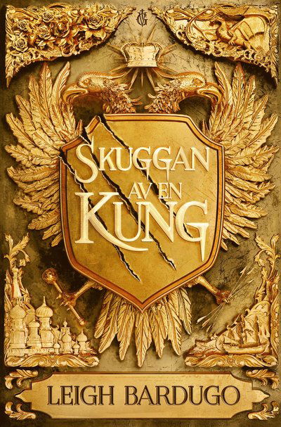 Skuggan av en kung - Leigh Bardugo - Books - Lilla Piratförlaget - 9789178133710 - 2022