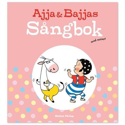 Cover for Elvira Ashby · Ajja &amp; Bajja: Ajja &amp; Bajjas sångbok med noter (Inbunden Bok) (2020)