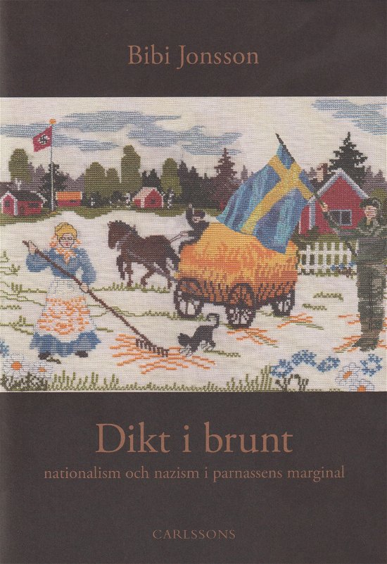 Cover for Bibbi Jonsson · Dikt i brunt : nationalism och nazism i parnassens marginal (Inbunden Bok) (2023)