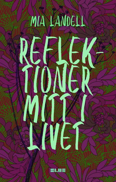 Cover for Mia Landell · Reflektioner mitt i livet (Hardcover Book) (2023)