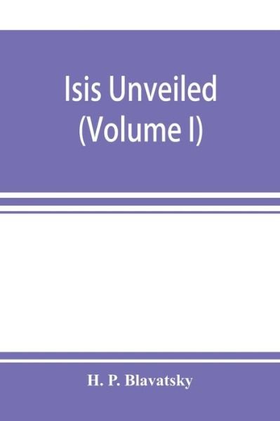 Cover for H P Blavatsky · Isis unveiled (Paperback Book) (2019)