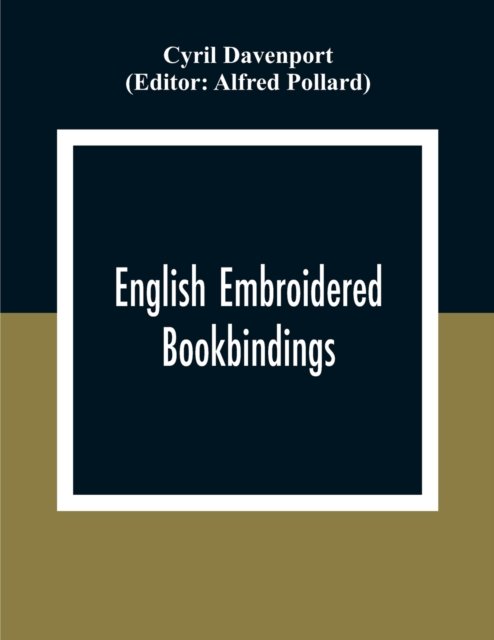Cover for Cyril Davenport · English Embroidered Book Bindings (Paperback Book) (2020)