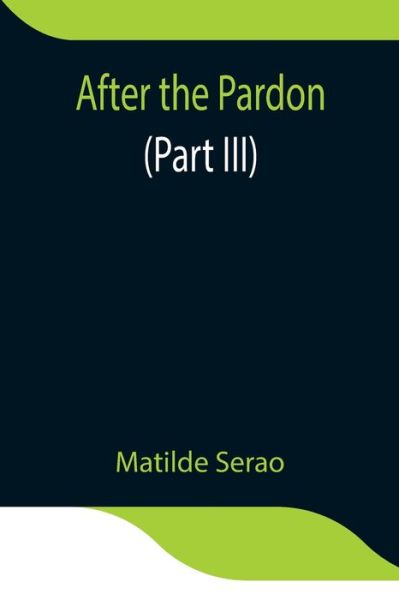 Cover for Matilde Serao · After the Pardon (Part III) (Paperback Book) (2021)