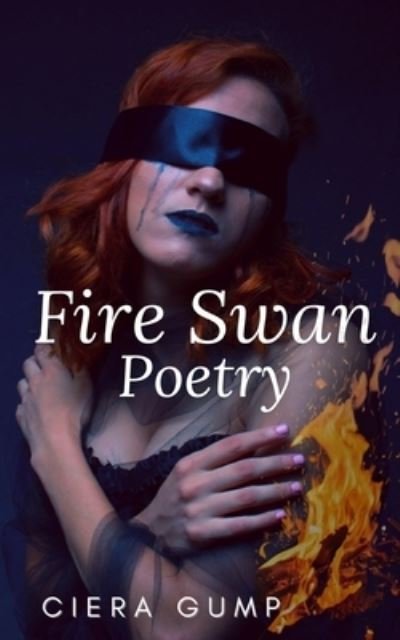 Cover for Ciera Gump · Fire Swan Poetry (Paperback Book) (2023)