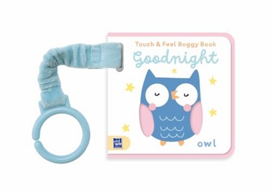 Cover for Yoyo Books · Goodnight Owl - Touch &amp; Feel Buggy Book (Board book) (2024)