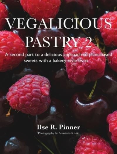 Cover for Ilse R Pinner · Vegalicious Pastry 2 (Hardcover Book) (2021)