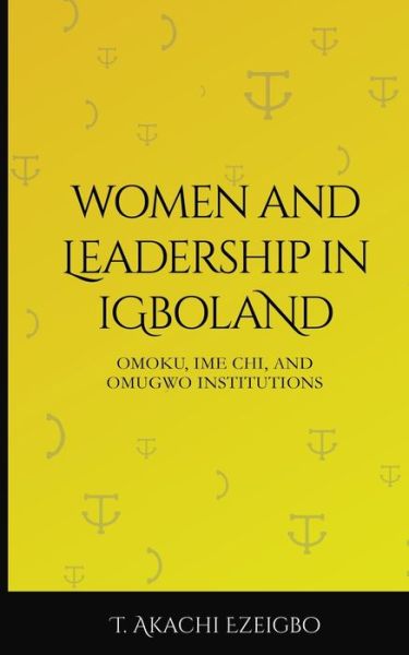 Cover for T Akachi Ezeigbo · Women and Leadership in Igboland (Paperback Book) (2021)