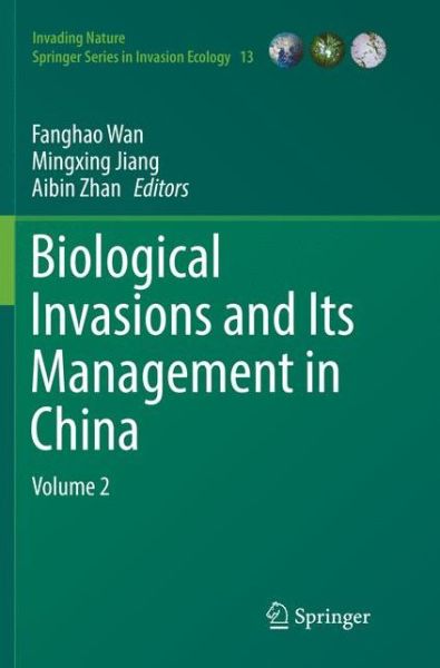 Cover for Biological Invasions and Its Management in China: Volume 2 - Invading Nature - Springer Series in Invasion Ecology (Paperback Book) [Softcover reprint of the original 1st ed. 2017 edition] (2018)