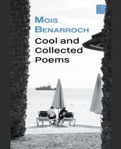 Cover for Mois Benarroch · Cool and Collected Poems (Paperback Book) (2022)
