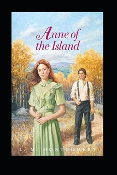 Cover for Lucy Maud Montgomery · Anne of the Island Annotated (Paperback Book) (2022)