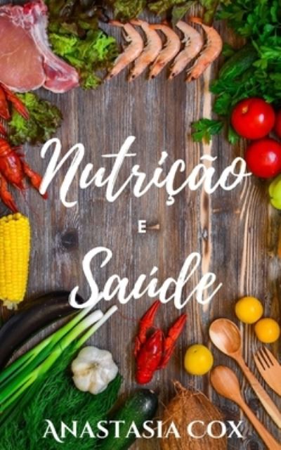 Cover for Anastasia Cox · Nutricao E Saude (Paperback Book) (2021)