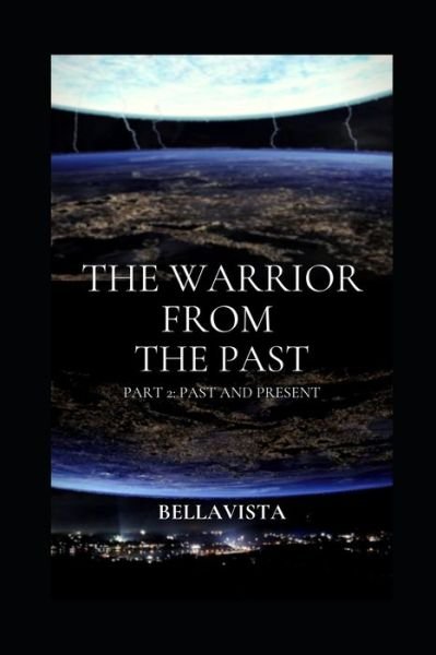 Cover for Noberto Bellavista · The Warrior From The Past (Taschenbuch) (2021)