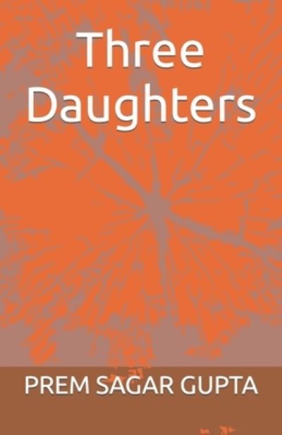 Cover for Prem Sagar Gupta · Three Daughters (Paperback Book) (2020)