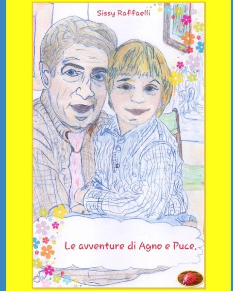 Cover for Sissy Raffaelli Autore · Le avventure di Agno e Puce (Paperback Book) (2020)