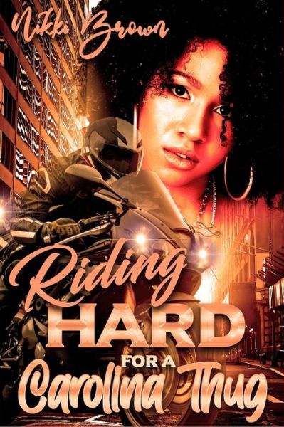 Cover for Nikki Brown · Riding Hard For A Carolina Thug (Paperback Book) (2020)