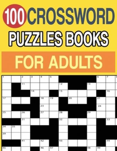 Cover for Jissie Tey · 100 Crossword Puzzles Books for Adults: Crossword Puzzle Book for Adults and Seniors Large Print - Crossword Puzzles Books (Paperback Bog) [Large type / large print edition] (2020)